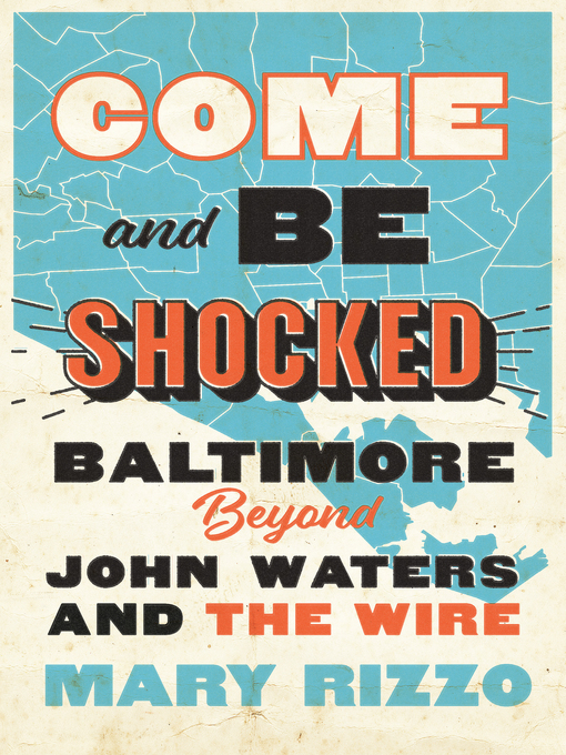 Title details for Come and Be Shocked by Mary Rizzo - Wait list